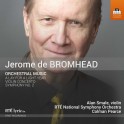 Bromhead, Jerome de : Musique Orchestrale