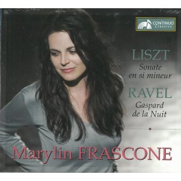 Liszt - Ravel : Sonate en si min, Gaspard de la Nuit / Marylin Frascone