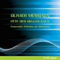 Messiaen : Fête des Belles Eaux