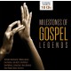 Milestones of Gospel Legends