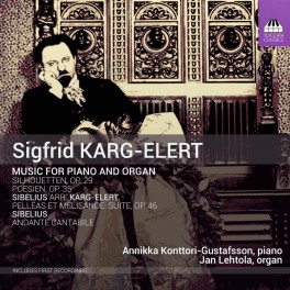 Karg-Elert : Musique pour piano et orgue