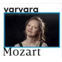 Mozart : Rondo, Fantaisie, Sonates, 12 variations / Varvara
