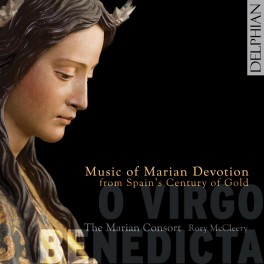 O Virgo Benedicta - Musique à la Dévotion de Marie du siècle d'or de l'Espagne