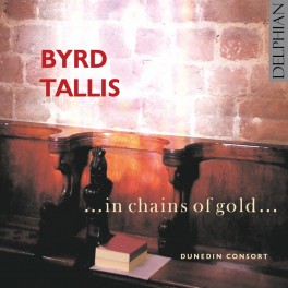 Byrd - Tallis : In chains of gold