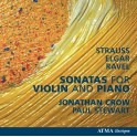 Elgar - Strauss - Ravel : Sonates pour violon et piano