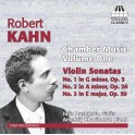 Kahn, Robert : Musique de Chambre - Volume 1