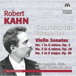 Kahn, Robert : Musique de Chambre - Volume 1