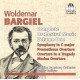 Bargiel, Woldemar : Intégrale de la Musique Orchestrale - Vol.1