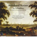 Keiser, Reinhard : In Arkadien, Cantates et Musique Instrumentale