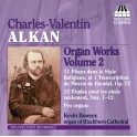 Alkan : Oeuvres pour orgue Volume 2