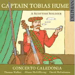 Captain Tobias Hume : A Scottish Soldier