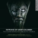 In Praise of St Columba - Le monde sonore de l'Église Celtique