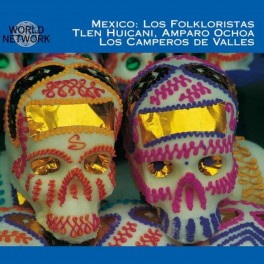 Mexique - Les Folkloristes Tlen Huicani, Amparo Ochoa, Los Camperos de Valles