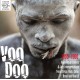 Voodoo - Musique de Rituel Rare et Interprétations Jazz d'Afrique, Haïti, Cuba, Brésil et d'US