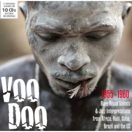 Voodoo - Musique de Rituel Rare et Interprétations Jazz d'Afrique, Haïti, Cuba, Brésil et d'US