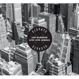 Elevate - Live Jive Jungle / Jan Harbeck (Vinyle LP)