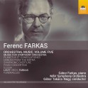 Farkas, Ferenc : Musique Orchestrale Vol.5 - Musique pour Orchestre Symphonique