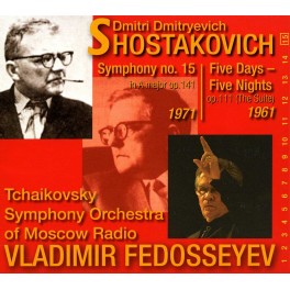 Chostakovitch : Symphonie n°15, Cinq jours, cinq nuits / Vladimir Fedosseïev