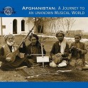 Afghanistan - Voyage dans un monde musical inconnu
