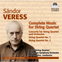 Veress, Sandor : Intégrale des Quatuors à Cordes