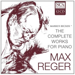 Reger : Intégrale de l'Oeuvre pour Piano