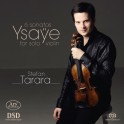 Ysaÿe : 6 Sonates pour violon seul / Stefan Tarara