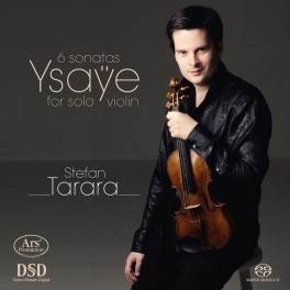 Ysaÿe : 6 Sonates pour violon seul / Stefan Tarara