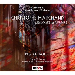 Marchand : Musiques en Miroirs / Pascale Rouet