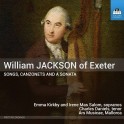 Jackson of Exeter, William : Mélodies, Canzonette et Sonate