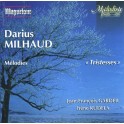 Milhaud : Mélodies "Tristesses"