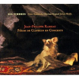 Rameau : Pièces de clavecin en concerts / Les Timbres
