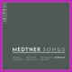 Medtner : Mélodies