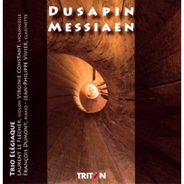 Dusapin - Messiaen : Trio Rombach - Quatuor pour la fin du temps / Trio Elégiaque