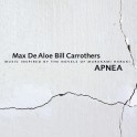 Apnea / Bill Carrothers - Max De Aloe