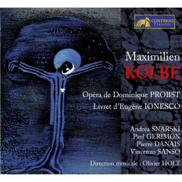 Probst : Maximilien Kolbe, opéra