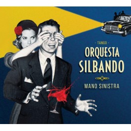 Mano Sinistra / Orquestra Silbando