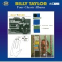 Four Classic Albums / Billy Taylor