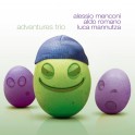 Adventures Trio / Aldo Romano - Alessio Menconi - Luca Mannutza