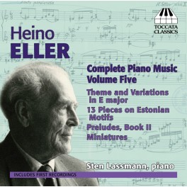 Eller, Heino : Intégrale de la musique pour piano - Vol.5