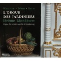 L'Orgue des jardiniers / Jérôme Mondésert