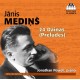 Mediņš, Jānis : 24 Dainas (Préludes)