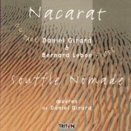 Girard : Souffle nomade, Oeuvres pour guitare, flûte et percussions