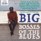 Milestones of Legends / Big Bosses Of The Blues