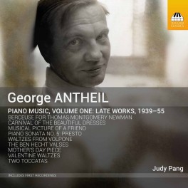 Antheil : Musique pour piano - Vol.1 - Oeuvres tardives 1939-55