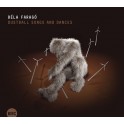 Faragó, Béla : Dustball Songs and Dances