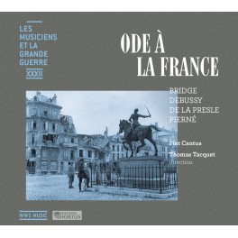 Les Musiciens et La Grande Guerre Vol.32 : Ode à la France