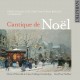 Cantique de Noël - Musique pour Noël de Berlioz à Debussy