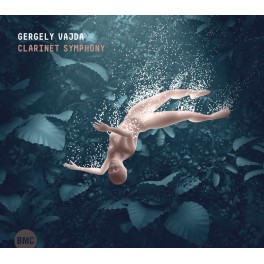 Vajda, Gergely : Clarinet Symphony