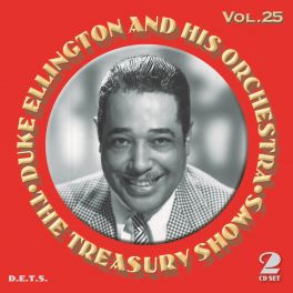 The Treasury Shows Vol.25 / Duke Ellington and His Orchestra