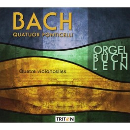 Bach : Petit livre d'orgue / Quatuor Ponticelli